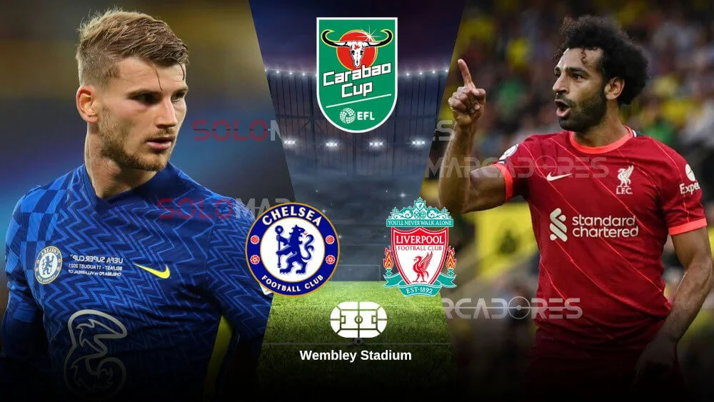 Chelsea vs Liverpool EN VIVO ESPN y STAR Plus por la final de la Carabao Cup