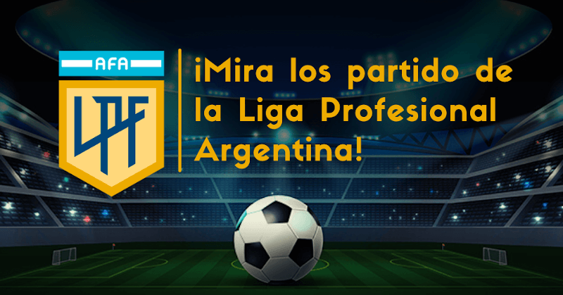 VER Partidos Liga Profesional Argentina en directo Fútbol TV online