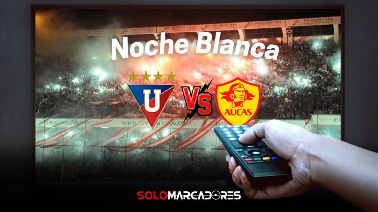 ¿Dónde VER la Noche Blanca 2022 EN VIVO, la fiesta de Liga de Quito