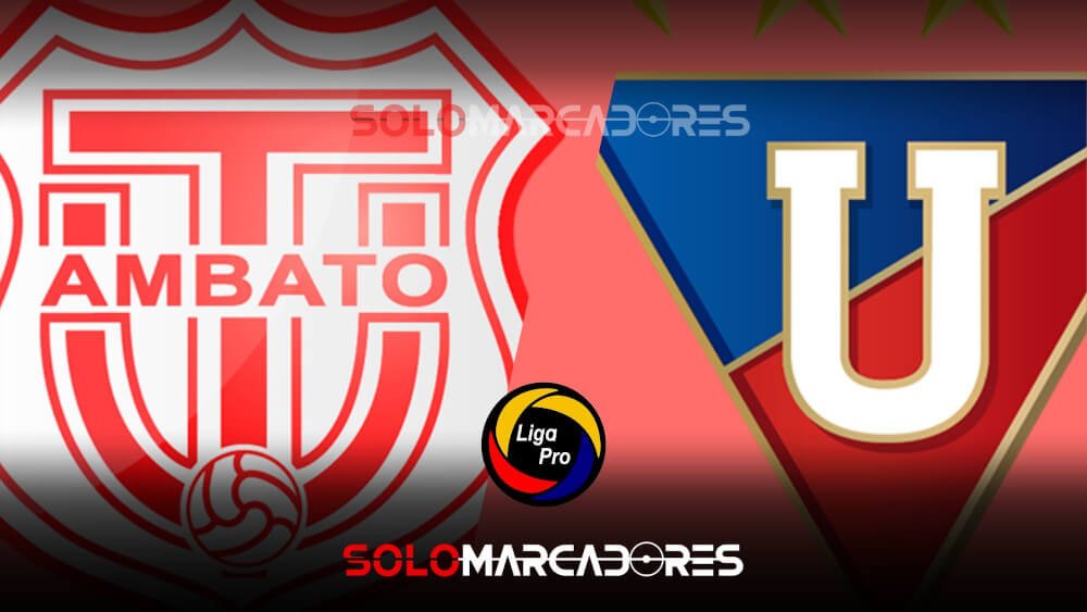 Técnico Universitario vs. Liga de Quito EN VIVO fecha 4 de la Liga Pro