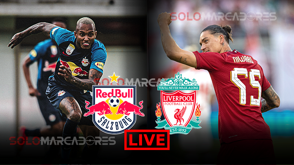 EN VIVO Liverpool vs. Salzburgo partido amistoso [EN DIRECTO]