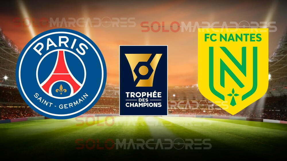 VER PARTIDO EN VIVO PSG vs. Nantes por la Supercopa de Francia