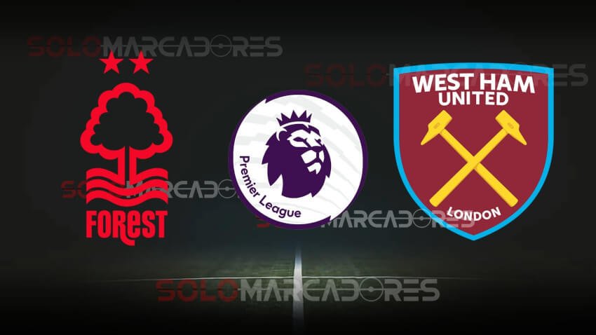 EN VIVO Nottingham Forest vs. West Ham United partido por Premier League de Inglaterra