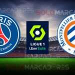 EN VIVO PSG vs. Montpellier ver partido ONLINE por la Ligue 1