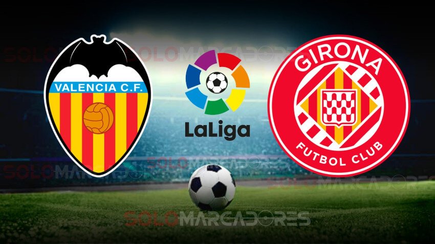 EN VIVO Valencia vs. Girona partido por La Liga Santander de España.