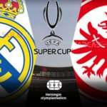 Real Madrid vs. Eintracht Frankfurt EN VIVO por la Supercopa de Europa