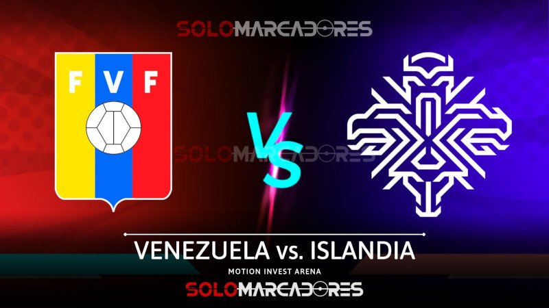 EN VIVO Venezuela vs. Islandia Canales TV VER partido amistoso de Fecha FIFA