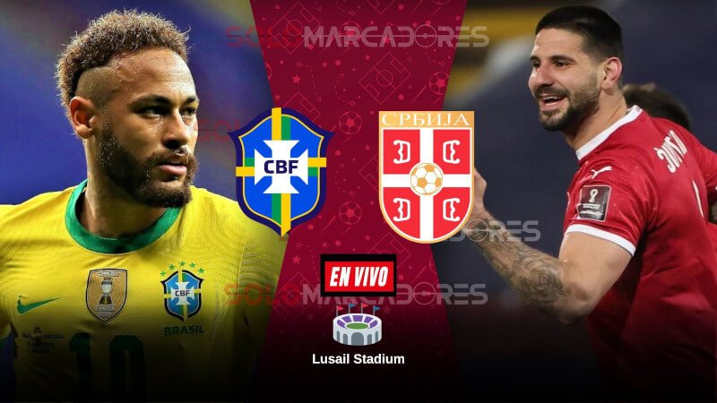 EN VIVO Brasil vs. Serbia ONLINE para ver el Mundial Qatar 2022 y