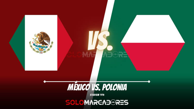 México Vs. Polonia ver online en vivo mundial qatar 2022