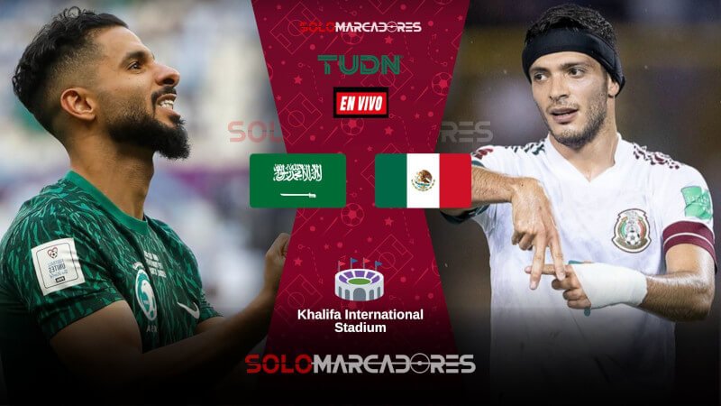 [TUDN EN VIVO] México vs. Arabia Saudita Canales dónde ver Mundial Qatar 2022