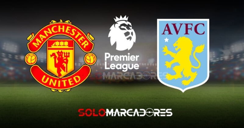 VER EN VIVO Manchester United vs. Aston Villa Premier League