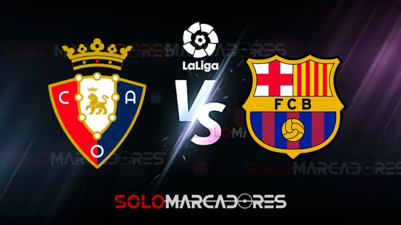 VER EN VIVO Osasuna vs. Barcelona partido por La Liga de España