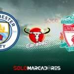 [EN VIVO ESPN] Manchester City vs Liverpool partido por los octavos de la Carabao Cup