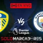 [VER AQUI EN VIVO STAR +] Leeds vs. Manchester City por la Premier League