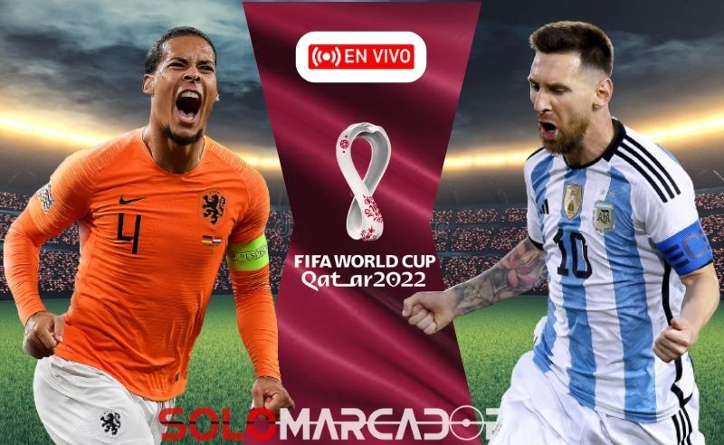 Paises Bajos vs Argentina - Mundial Qatar 2022