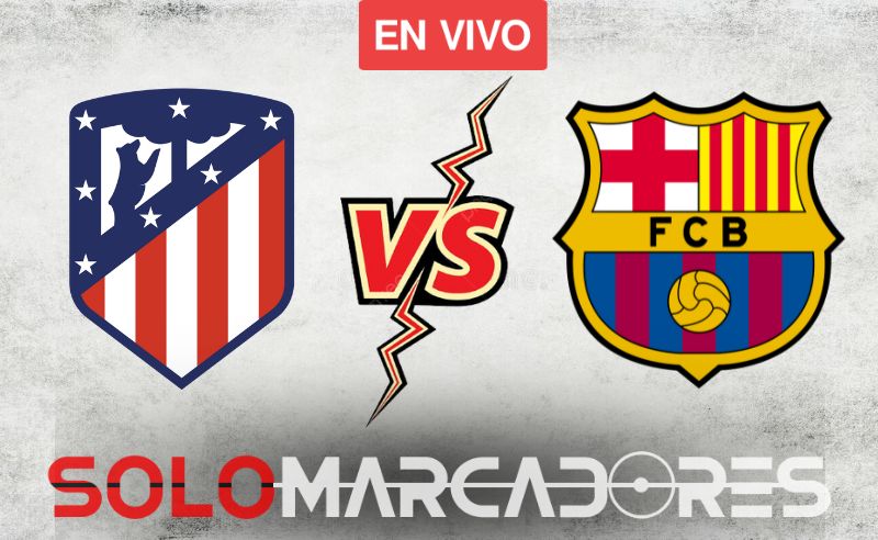 Cómo y dónde ver en televisión EN VIVO el clásico de LaLiga Santander entre el Atlético de Madrid y el FC Barcelona