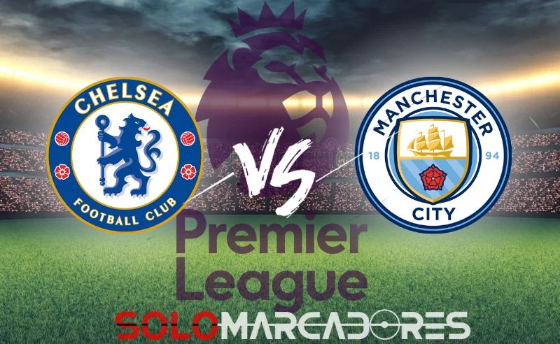 [ EN VIVO ] Chelsea vs Manchester City: partido de Premier League EN DIRECTO