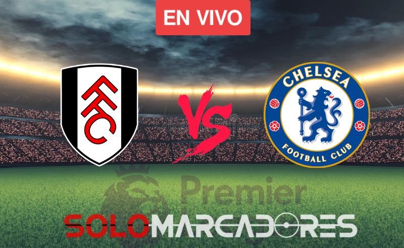 Ver Fulham vs Chelsea EN VIVO por la Premier League: Horario y Canal de TV