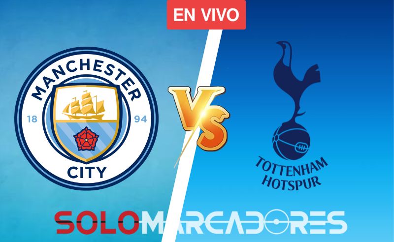 Ver AQUI Manchester City vs. Tottenham EN VIVO: horario y canal para seguir el partido de la Premier League