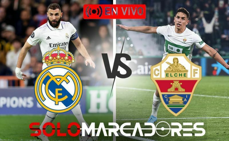 EN VIVO Real Madrid vs. Elche canales y horarios para ver el partido de LaLiga Santander