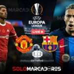 VER HOY Manchester United vs. Barcelona EN VIVO Cuándo ver por la Europa League