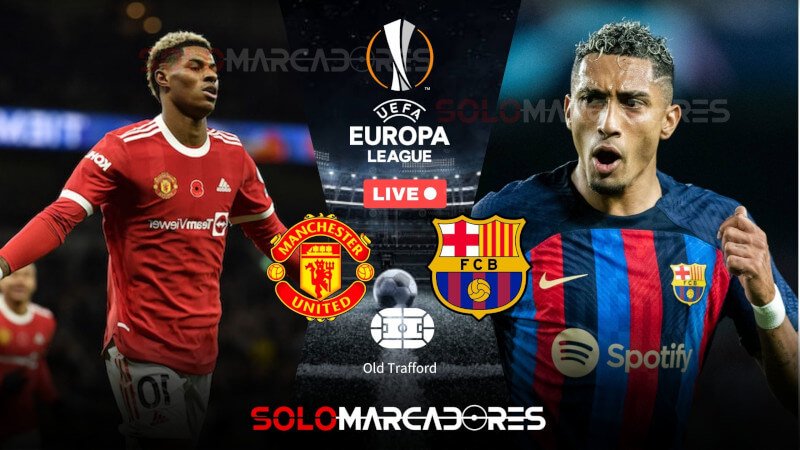 VER HOY Manchester United vs. Barcelona EN VIVO Cuándo ver por la Europa League