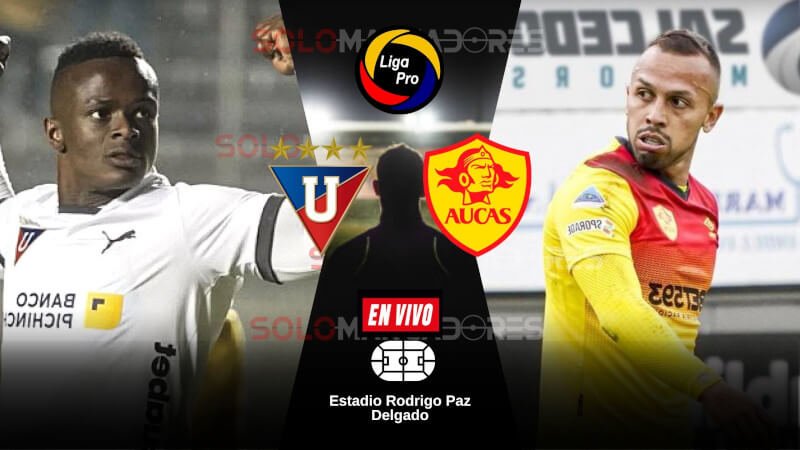 Liga de Quito vs Aucas EN VIVO, horarios y canales para ver “Clásico Capitalino”