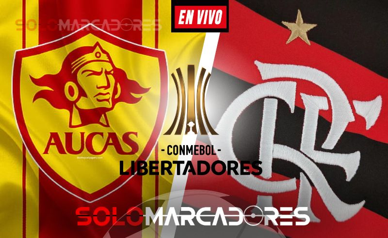 Aucas vs. Flamengo EN VIVO: horarios y dónde ver el partido por la Copa Libertadores