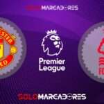 Manchester United vs. Nottingham Forest EN VIVO: Canal y hora del partido por la Premier League 4 Manchester United y Nottingham Forest EN VIVO Premier League