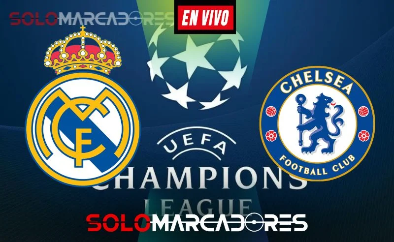 Real Madrid vs. Chelsea EN VIVO por la Champions League