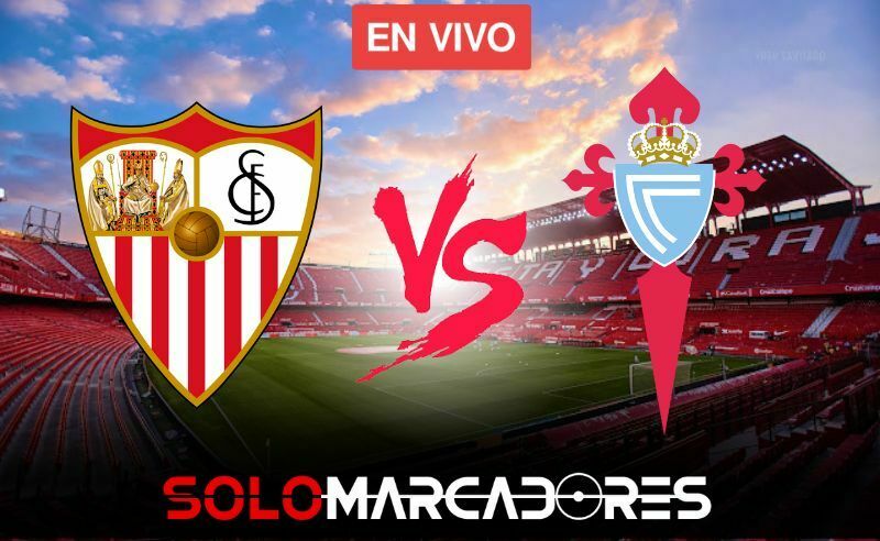 Sevilla vs. Celta de Vigo EN VIVO: horario y dónde ver por TV el partido de Liga de España