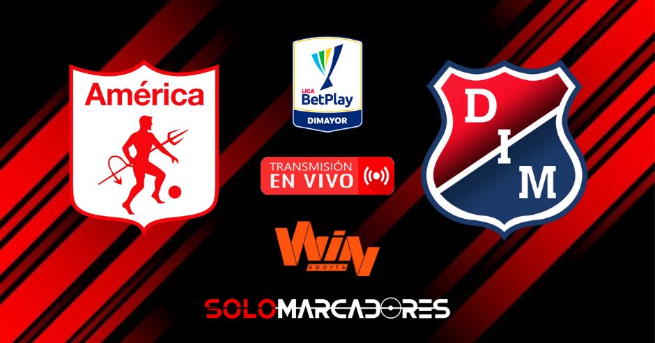 EN VIVO América de Cali vs. Medellín - Transmisión de la Liga Betplay 2023