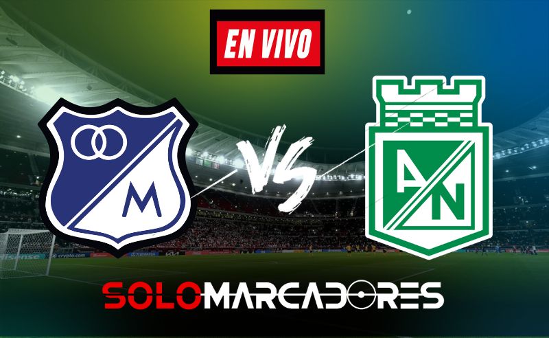 EN VIVO Millonarios vs. Atlético Nacional: dónde ver la final de la Liga BetPlay