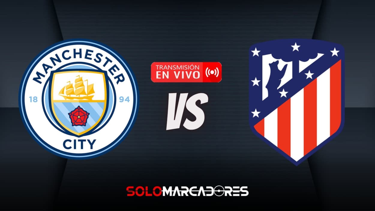 Manchester City vs. Atlético Madrid EN VIVO