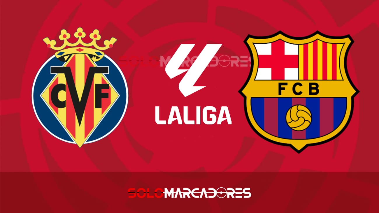 HOY EN VIVO Villarreal vs. Barcelona El choque de titanes en LaLiga EA Sports