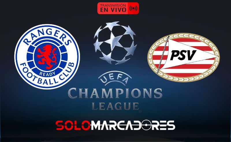 Rangers vs. PSV EN VIVO: Dónde ver el partido por la UEFA Champions League