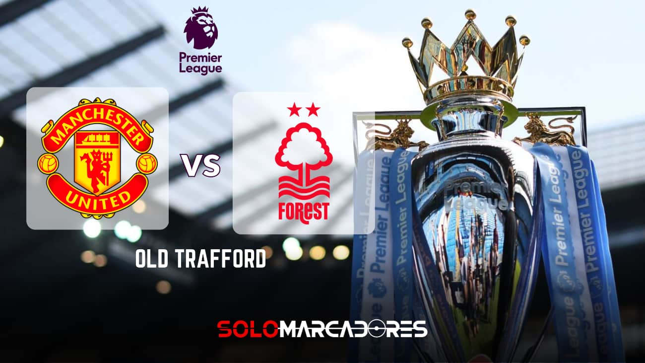 Ver partido Manchester United vs. Nottingham EN VIVO