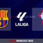 Barcelona vs. Celta de Vigo en LaLiga: Horario, Transmisión en Vivo y Estrategias de Juego 4 Barcelona vs. Celta de Vigo en LaLiga