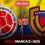 Colombia vs. Venezuela EN VIVO: hora, dónde ver en TV partido rumbo a Eliminatorias 2026