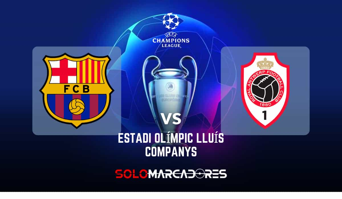 Cómo ver el partido entre Barcelona y Antwerp en la Champions League EN VIVO