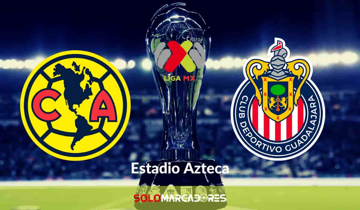 EN VIVO América vs. Guadalajara El Clásico Mexicano que paraliza a una nación