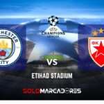 Clash de Campeones: EN VIVO Manchester City vs Estrella Roja en la Champions League 3 EN VIVO Manchester City vs Estrella Roja en la Champions League