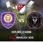 Inter Miami vs Orlando Disfruta el Clásico de Florida EN VIVO