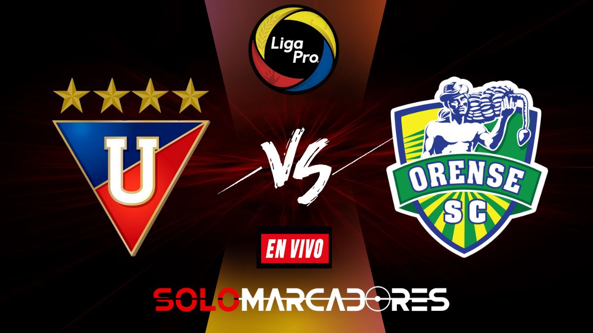 HOY Liga de Quito vs. Orense SC EN VIVO: Horario, alineación y dónde ver el partido Liga PRO