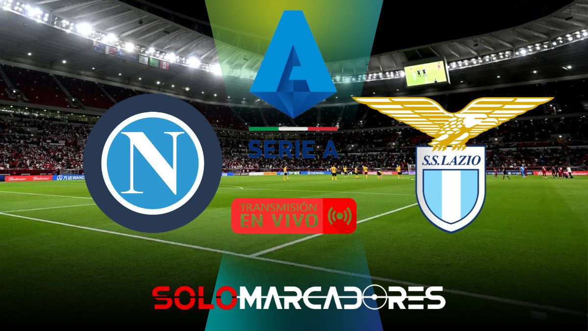 Vía Star+Napoli vs. Lazio EN VIVO: alineación, donde ver por la Serie A