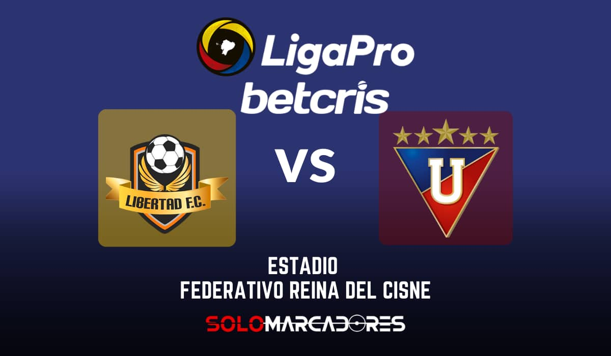 LDU Quito vs. Libertad EN VIVO por la Liga Pro de Ecuador