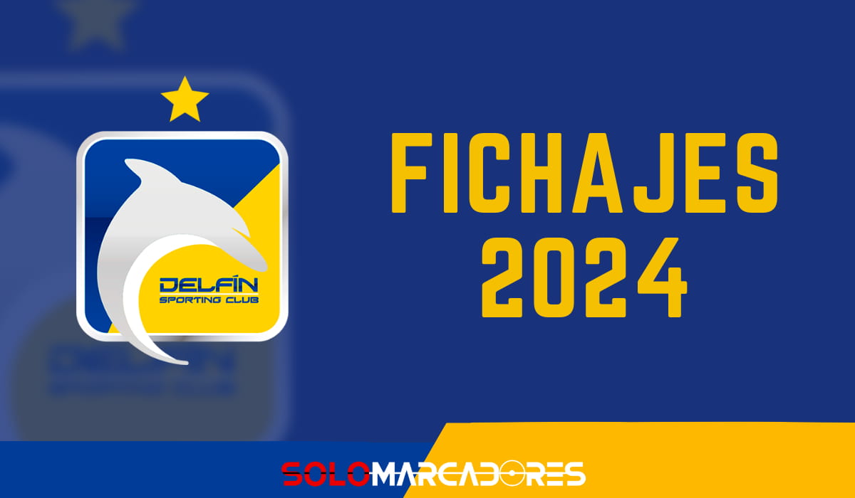 Delfín SC en el Mercado de Fichajes para la Temporada 2024