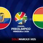 EN VIVO Ecuador vs. Bolivia Partido Clave en el Preolímpico Sub 23