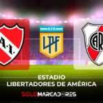 River vs. Independiente: Guía completa para no perderte el clásico de la jornada EN DIRECTO 3 River vs. Independiente Guía completa para no perderte el clásico de la jornada EN DIRECTO