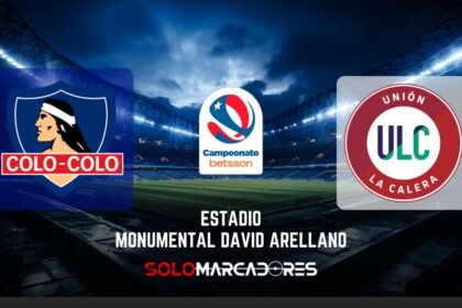 Colo Colo vs La Calera Claves del Partido y Dónde Verlo en Vivo